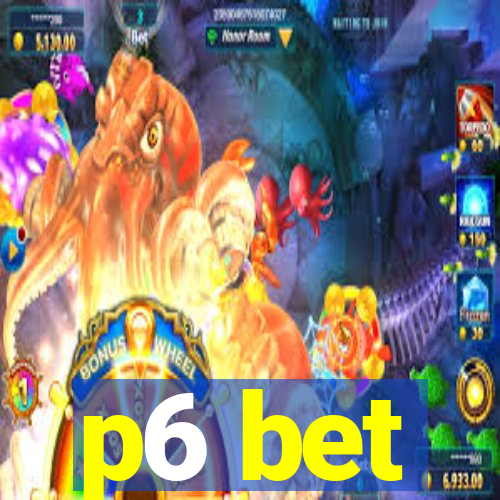 p6 bet